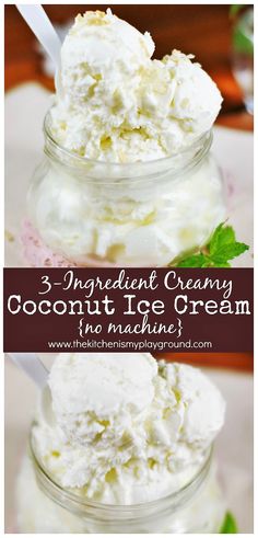 3 ingredient creamy coconut ice cream in a mason jar with text overlay that reads, 3 ingredient creamy coconut ice cream in a mason jar