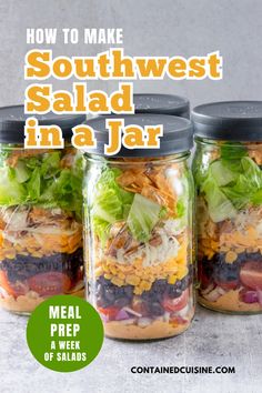 three mason jars filled with salad in a jar text reads how to make southwest salad in a jar