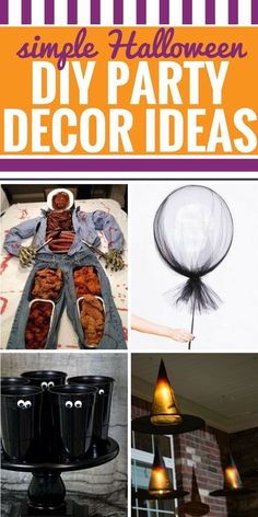 halloween party decor ideas with text overlay that reads simple halloween diy party decor ideas