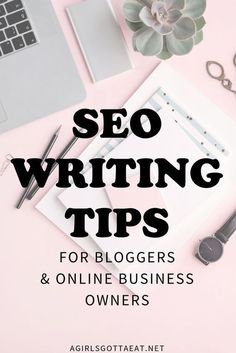 a pink desk with a laptop, notebook and pen on it that says seo writing tips for bloggers & online business owners