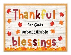 a wooden sign that says, thank for god's unbelfiable blessing