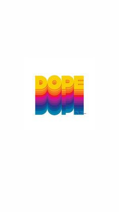 the words dope are multicolored in different colors