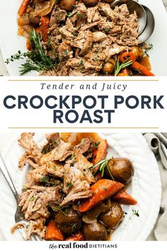 crockpot pork roast with carrots and potatoes on a white plate, next to the recipe title overlay reads tender and juicy crockpot pork roast