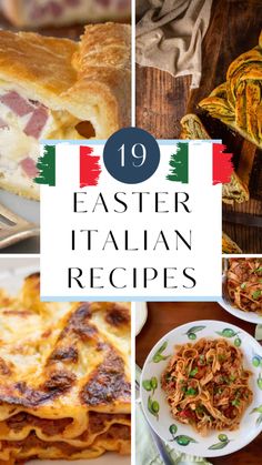 the top ten italian dishes with text overlay that reads, 19 easter italian recipes