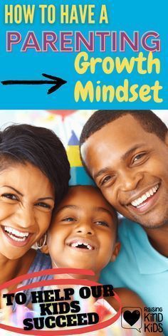 a man and woman are smiling with the words how to have a parenting growth mindset