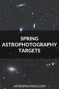 the words spring astrophotography targets are overlaid by stars