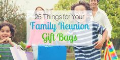 family reunion gift bags with the words 25 things for your family reunion giveaways