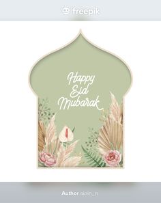 the happy eid mubarak greeting card with flowers and leaves on green background