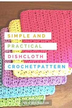 four crocheted dishcloths with text overlay reading simple and practical dishcloth crochet pattern