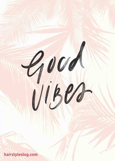 the words good vibes written in black ink on a pink background with palm trees