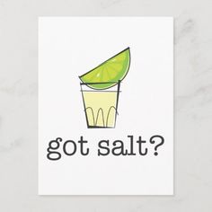 a card with the words got salt? and a lime slice on top of it