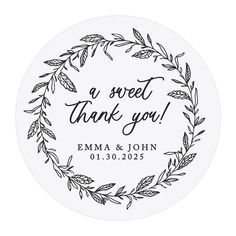 a round sticker with the words, thank you in black ink on white paper