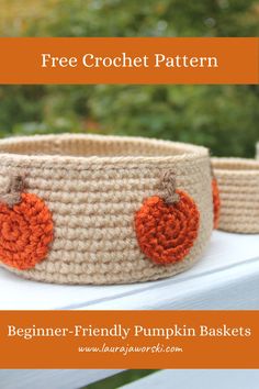 three crochet pumpkin baskets sitting on top of a white bench with text overlay that reads, free crochet pattern beginner - friendly pumpkin baskets