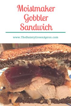 a close up of a sandwich on a plate with the words, moister gobbler sandwich