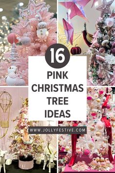 pink christmas tree decorations and ornaments with text overlay that reads 16 pink christmas tree ideas