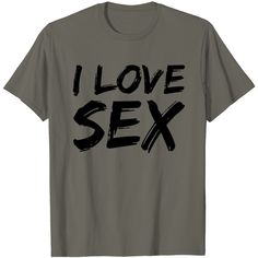 I Love Sex T Shirt The United States, United States, I Love, T Shirt