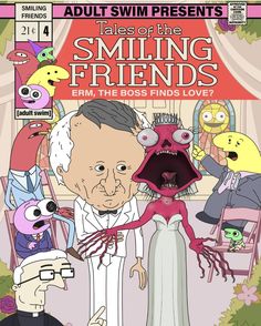 an old man is standing in front of some cartoon characters and the words, tales of the smiling friends from the boss finds love?