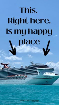 The words "This. Right here. Is by happy place" with 2 arrows pointing to a cruise ship Carnival Pride, Cruise Holidays, Roatan