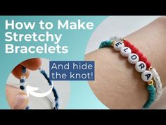 how to make stretchy bracelets and hide the knot on your arm or wrist