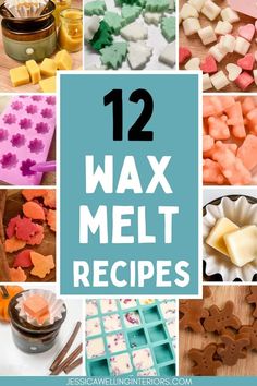 twelve different wax melt recipes with the words 12 wax melt recipes on top and below