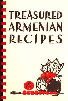 a book with an image of some food on it and the title reads, treasures of armenian recipes