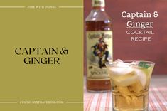 the captain and ginger cocktail is ready to be served