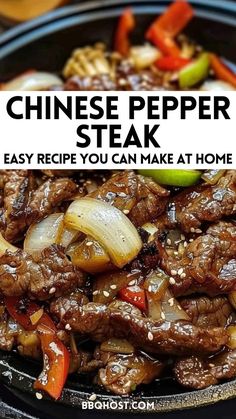 chinese pepper steak with onions and peppers in a skillet on the side text reads, chinese pepper steak easy recipe you can make at home