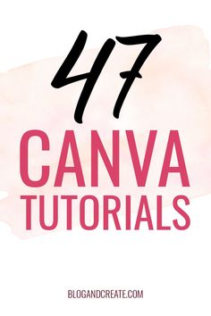 the text, 47 canva tutors on top of a pink watercolor background