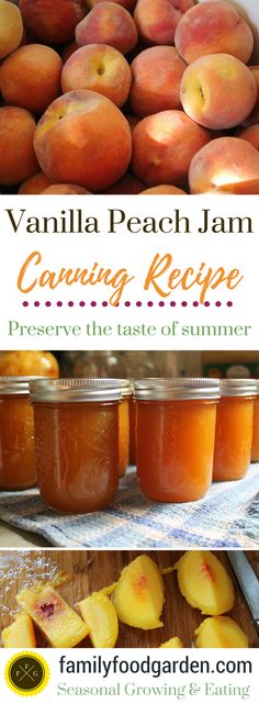 peach jam recipe with text overlay that reads vanilla peach jam canning recipe preserve the taste of summer