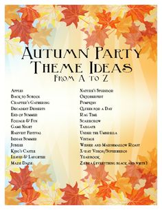 an autumn party theme with leaves on the side and words above it that read,'autumn party themes from a to z '