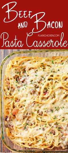 beef and bacon pasta casserole in a glass baking dish on a wooden table