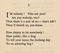 an old book with some type of writing on it's page, and the words i am nobody who are you?