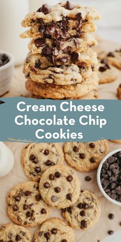 chocolate chip cookies stacked on top of each other with the words cream cheese chocolate chip cookies