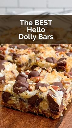 the best hello dolly bars are made with chocolate chips and marshmallows on top