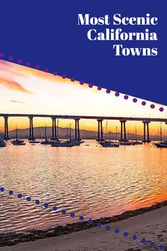 the cover of most scenic california towns, with boats in the water and bridge in the background