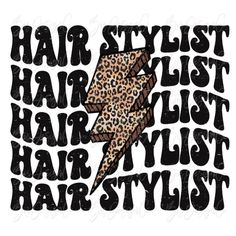 a leopard print with the words hair stylist and a lightning bolt