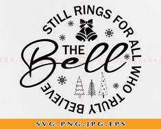 the words still rings for the bell and christmas trees are in black on a white background