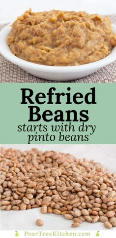 baked beans in a white bowl and on a plate with the words refried beans starts with dry pinto beans