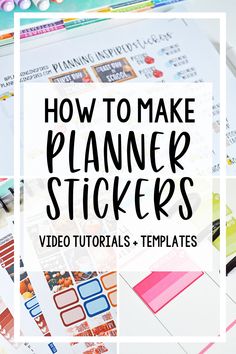 the words how to make planner stickers in black and white with images of various items