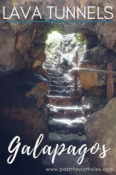 the stairs leading up to lava tunnels in galapagoss, chile with text overlay