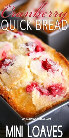 a close up of a muffin on a pan with the words cranberry quick bread