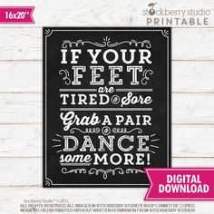 Flip Flop Sign Wedding - If Your Feet Are Tired and Sore Grab a Pair and Dance Some More - Dancing Feet Sign - Dance Floor Sign Printable by stockberrystudio on Etsy Highlight Your Favorite Bible Verse, Dance Floor Sign, Sign Guest Book Sign, Wedding Scripture, Flip Flop Sign, Wedding Bible, Wedding Chalkboard Signs, Wishes For Baby Cards, Scripture Signs