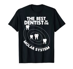 PRICES MAY VARY. Solid colors: 100% Cotton; Heather Grey: 90% Cotton, 10% Polyester; All Other Heathers: 50% Cotton, 50% Polyester Imported Pull On closure Machine Wash Best Dentist In The Molar System Design - Funny Tooth Pun. Dentists who do the best work in dentistry according to space. Brush teeth or not, dental hygienist, dental assistant, they all work on keeping your smile healthy. Oral hygiene is key. Great gift idea for men and women who work in a dentist office. Don't forget to floss. Dental Hygiene School Graduation, Dentist Puns, Hygiene Gift Basket, Dental Hygiene Month, Dental Hygiene Graduation, Christmas Dental, Appreciation Week Gifts, Dental Hygiene Gifts, Dental Hygiene Student