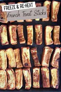 grilled french toast sticks on a baking sheet with the words freeze & re - heat