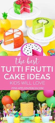 the best tuttifruiti cake ideas kids will love