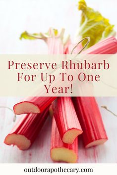 rhubars with the words preserve rhubar for up to one year