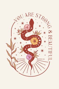 the logo for you are strong and beautiful, with an image of a snake on it