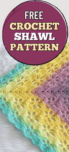 a crochet shawl with the text free crochet shawl pattern