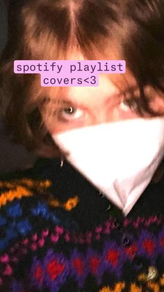 a person wearing a face mask with the words spotty playlist covers - 3