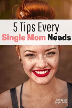 a woman with freckled hair and red lipstick smiles at the camera, text reads 5 tips every single mom needs